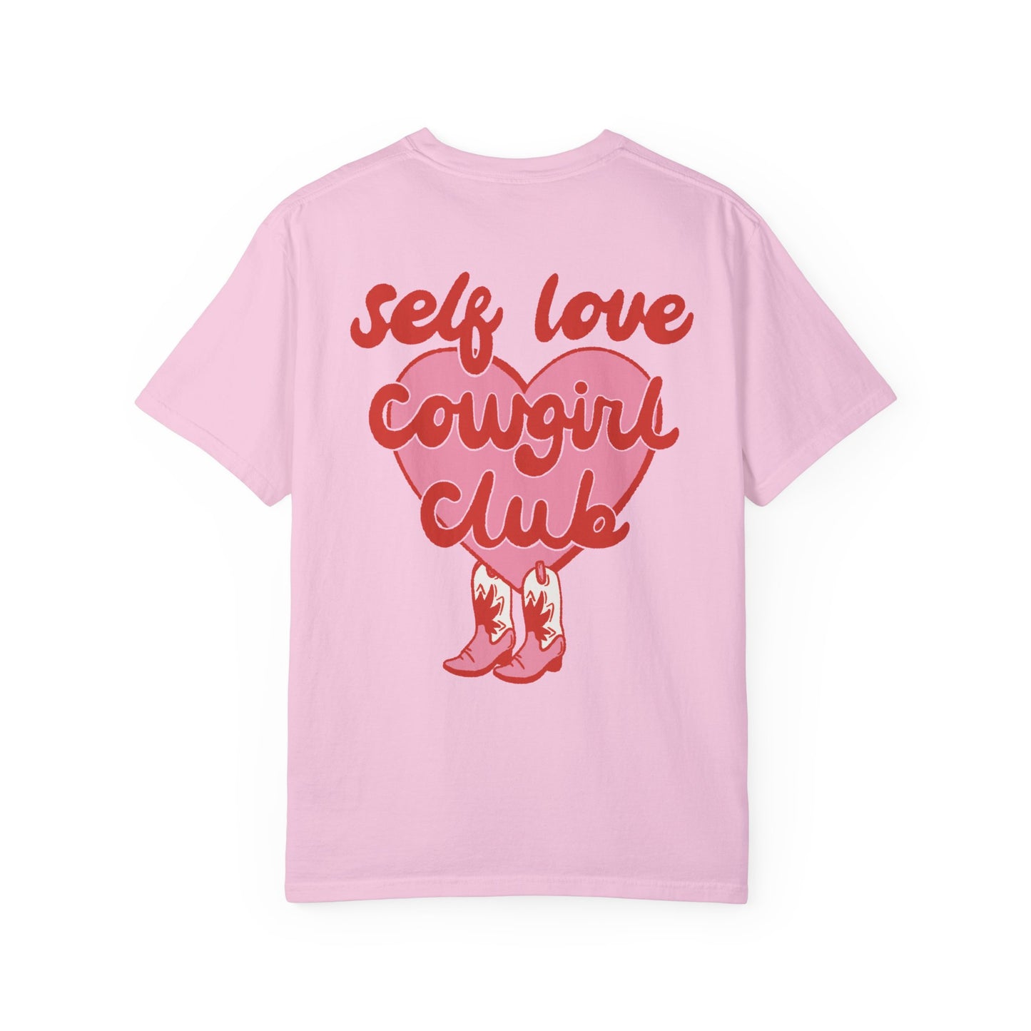 Comfort Colors Self Love Cowgirl Club Shirt