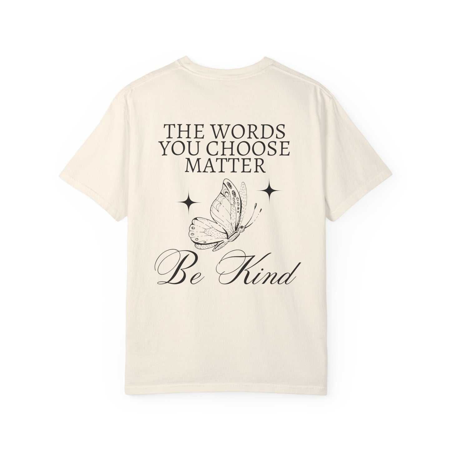 The Words You Choose Matter Shirt