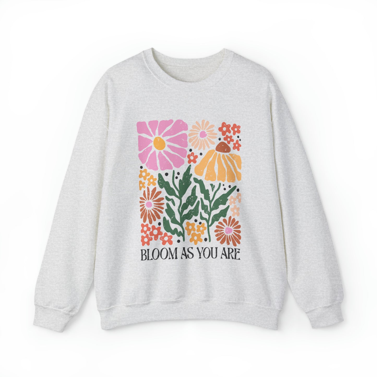 Bloom As You Are Sweatshirt