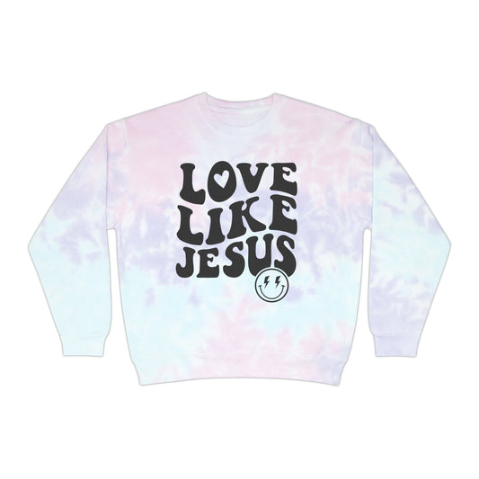 Tie Dye Love Like Jesus Sweatshirt