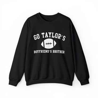 Go Taylor's Boyfriend's Brother Sweatshirt