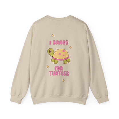 I Brake For Turtles Sweatshirt