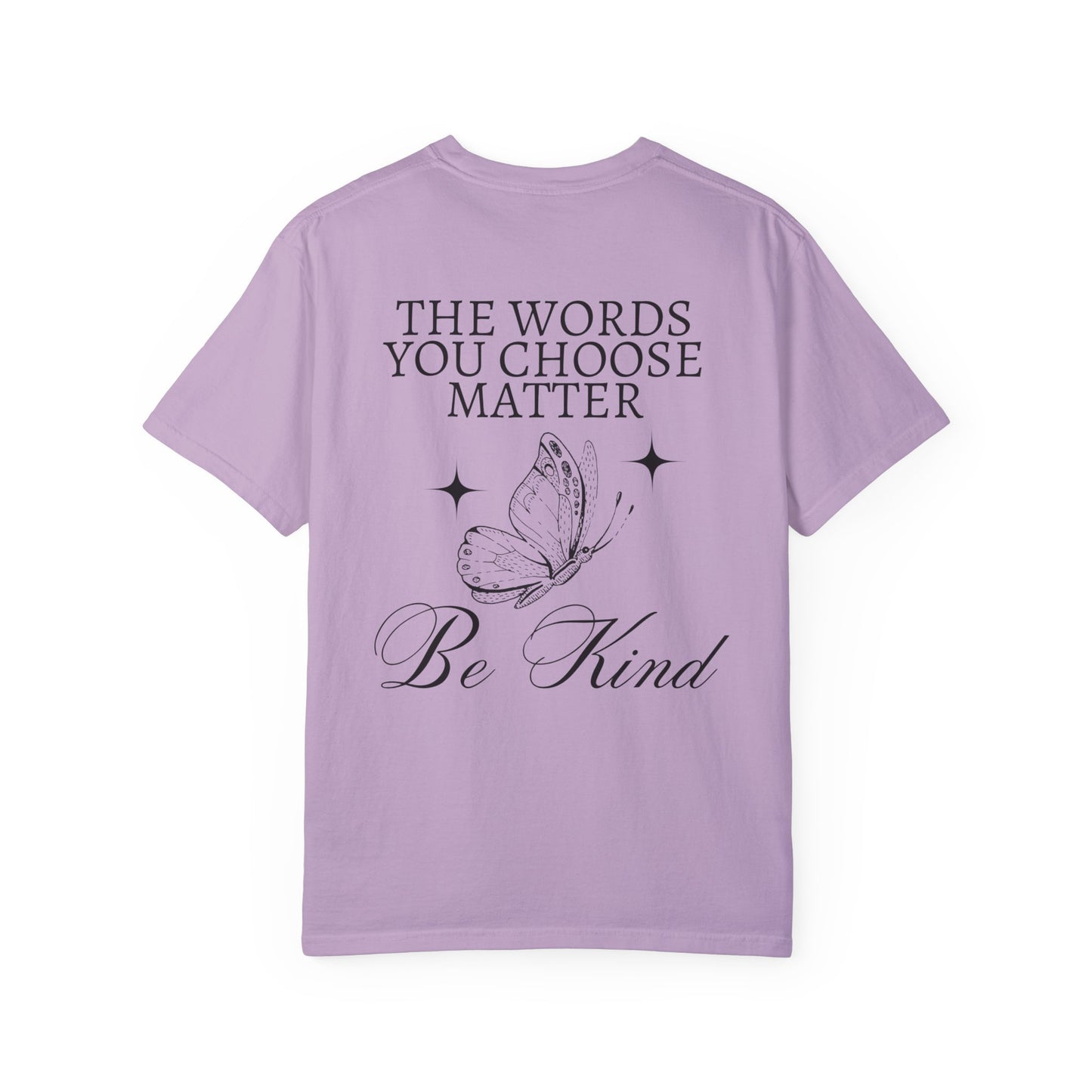 The Words You Choose Matter Shirt