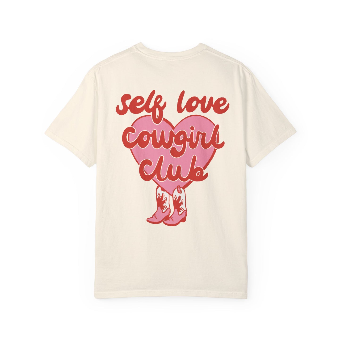 Comfort Colors Self Love Cowgirl Club Shirt