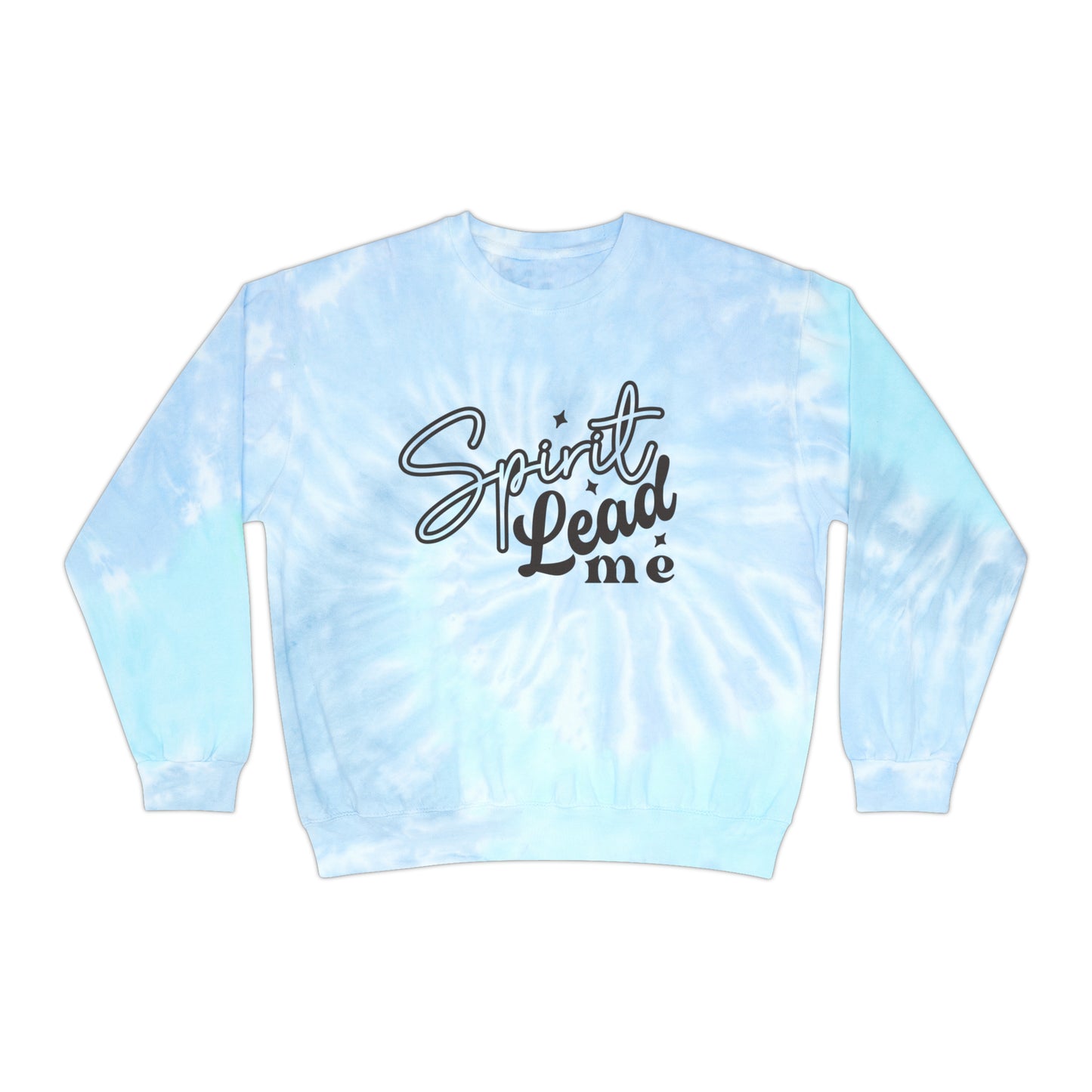 Tie Dye Spirit Lead Me Sweatshirt