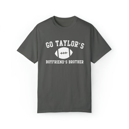 Go Taylor's Boyfriend's Brother Comfort Colors Shirt