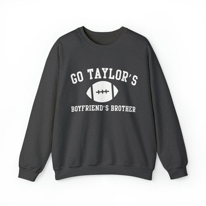 Go Taylor's Boyfriend's Brother Sweatshirt