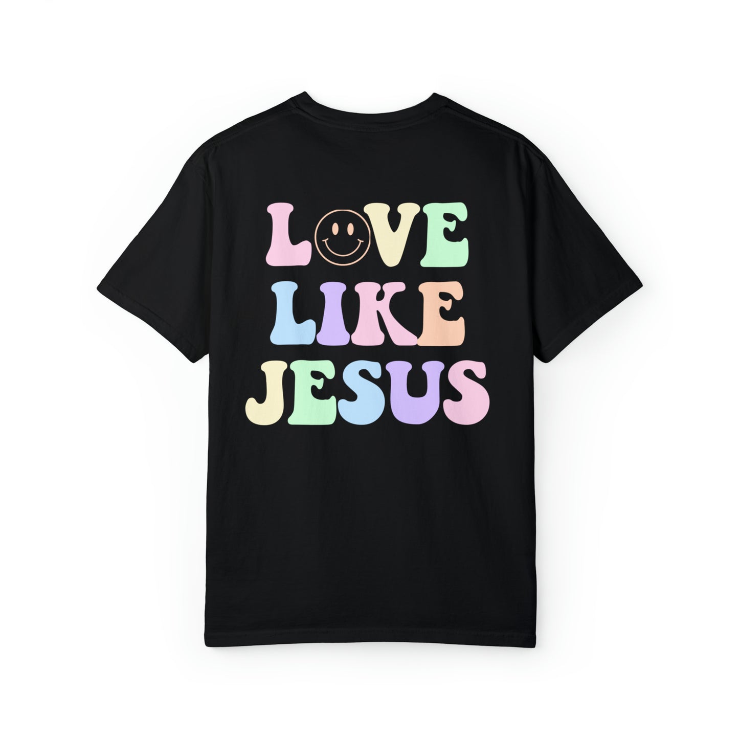 Love Like Jesus Comfort Colors Shirt