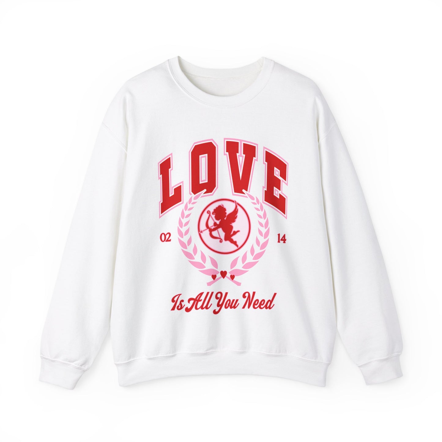 Love Is All You Need Valentines Sweatshirt