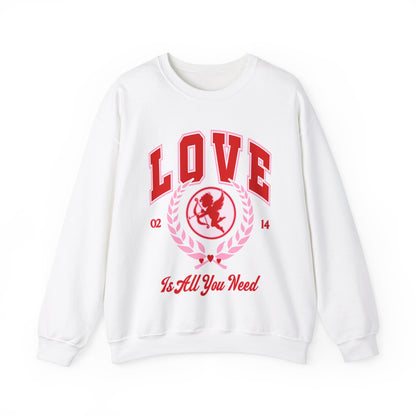 Love Is All You Need Valentines Sweatshirt