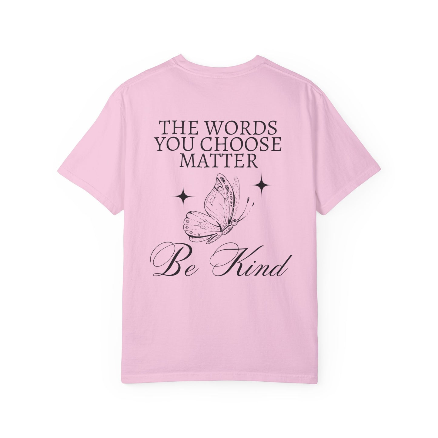 The Words You Choose Matter Shirt