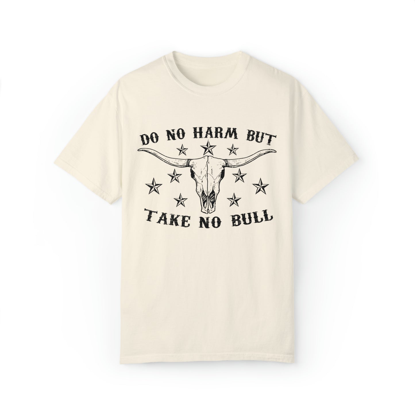 Do No Harm Take No Bull Shirt