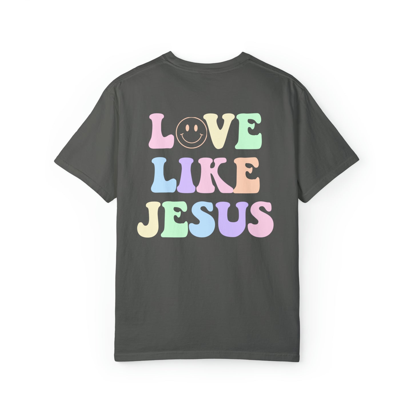 Love Like Jesus Comfort Colors Shirt