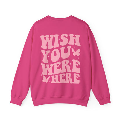 Wish You Were Here Crewneck