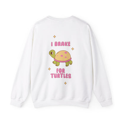 I Brake For Turtles Sweatshirt