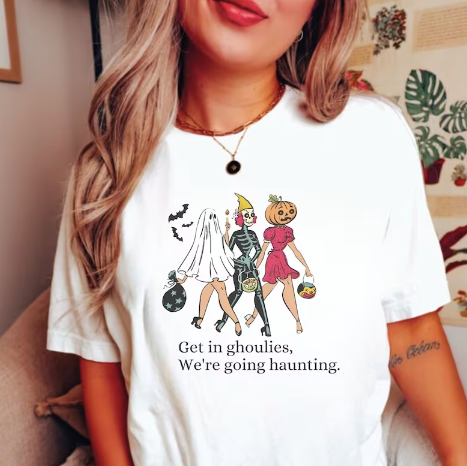 Get in Ghoulies We're Going Haunting Shirt