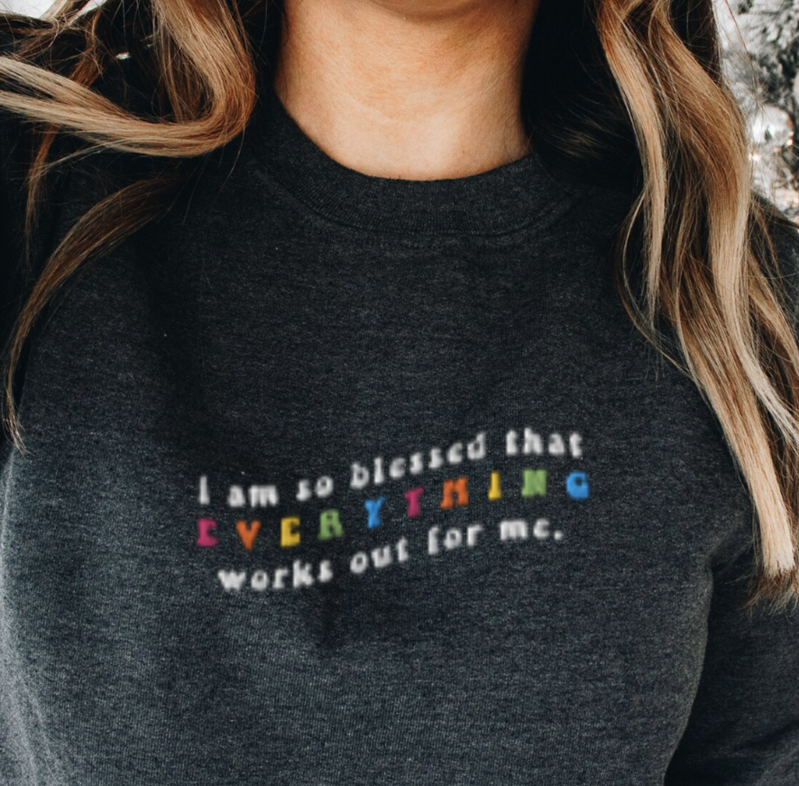 Embroidered I Am So Blessed Affirmation Sweatshirt