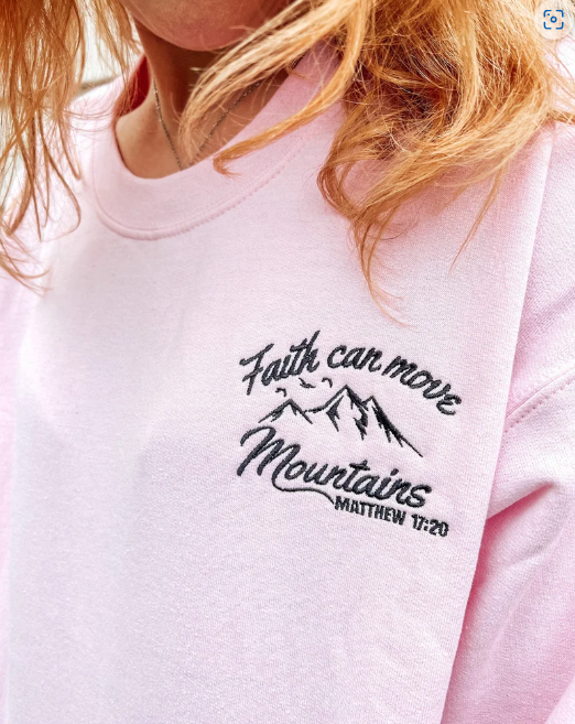 Embroidered Christian Faith Can Move Mountains Sweatshirt