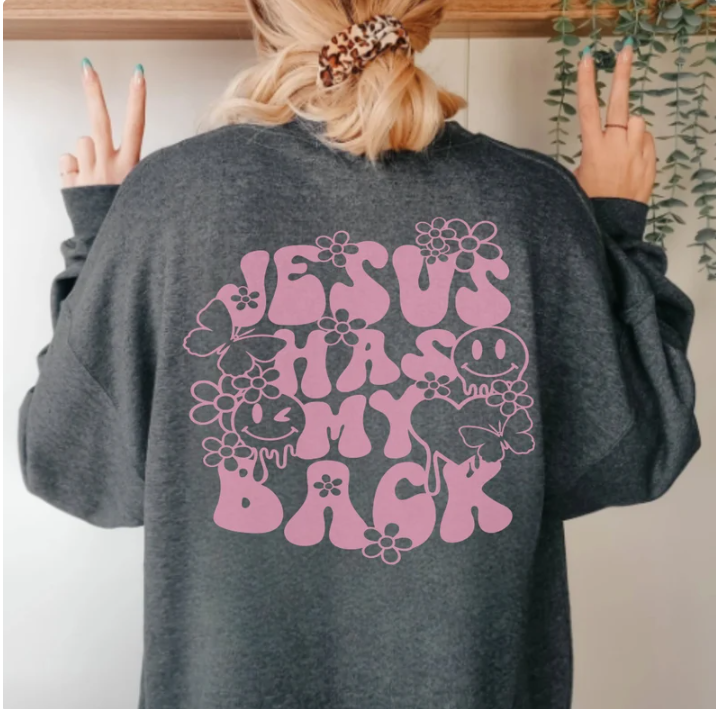 Jesus Has My Back Sweatshirt