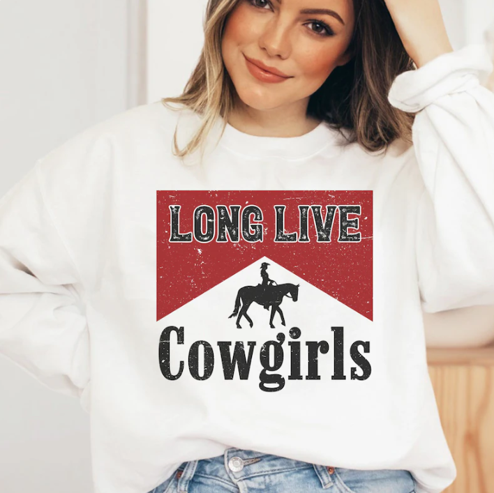 Long Live Cowgirls Sweatshirt