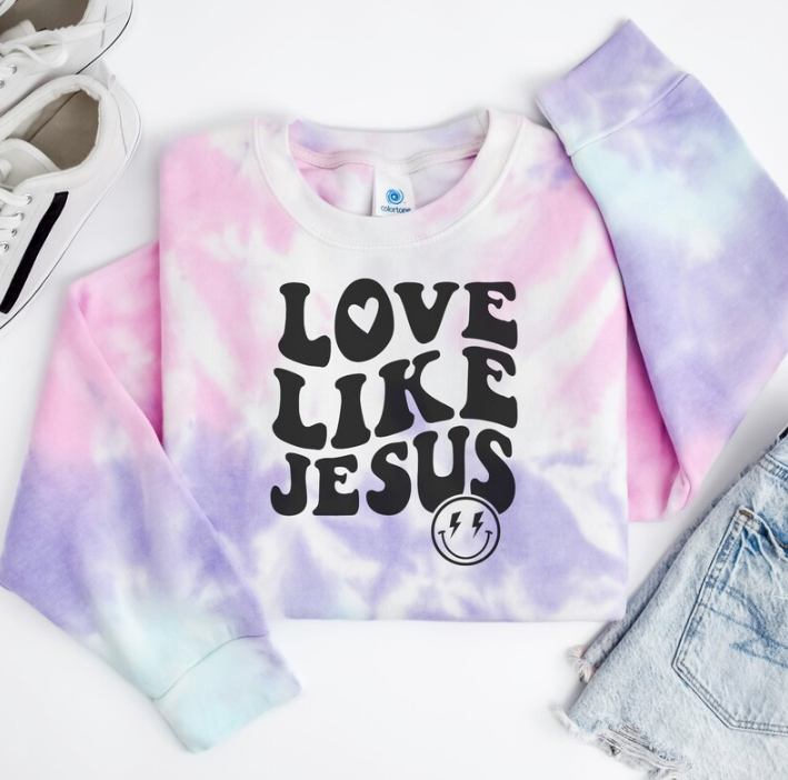 Tie Dye Love Like Jesus Sweatshirt