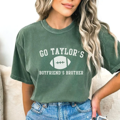 Go Taylor's Boyfriend's Brother Comfort Colors Shirt