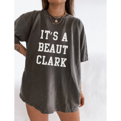 It's A Beaut Clark Comfort Colors Shirt