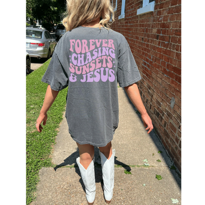 Forever Chasing Sunsets and Jesus Comfort Colors Shirt