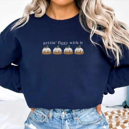 Embroidered Gettin Figgy With It Christmas Pudding Sweatshirt