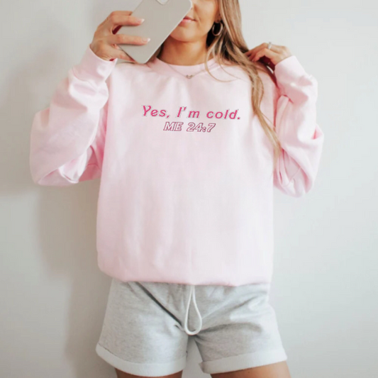 Embroidered Always Cold Sweatshirt