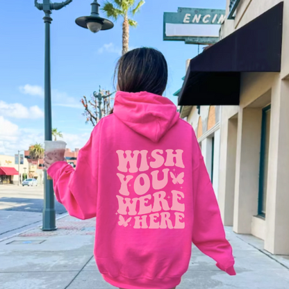 Wish You Were Here Hoodie