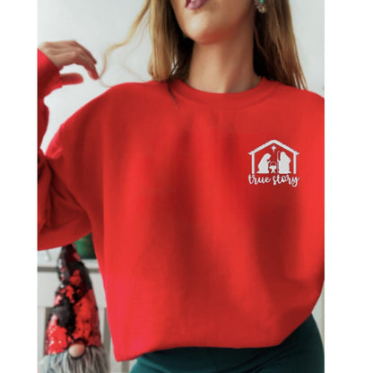 Embroidered True Story Christmas Sweatshirt