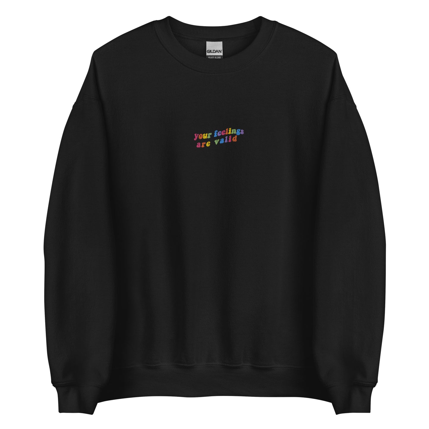 Embroidered Your Feelings Are Valid Sweatshirt