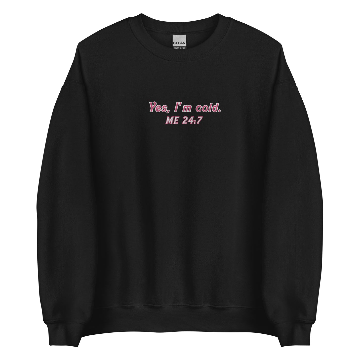 Embroidered Always Cold Sweatshirt