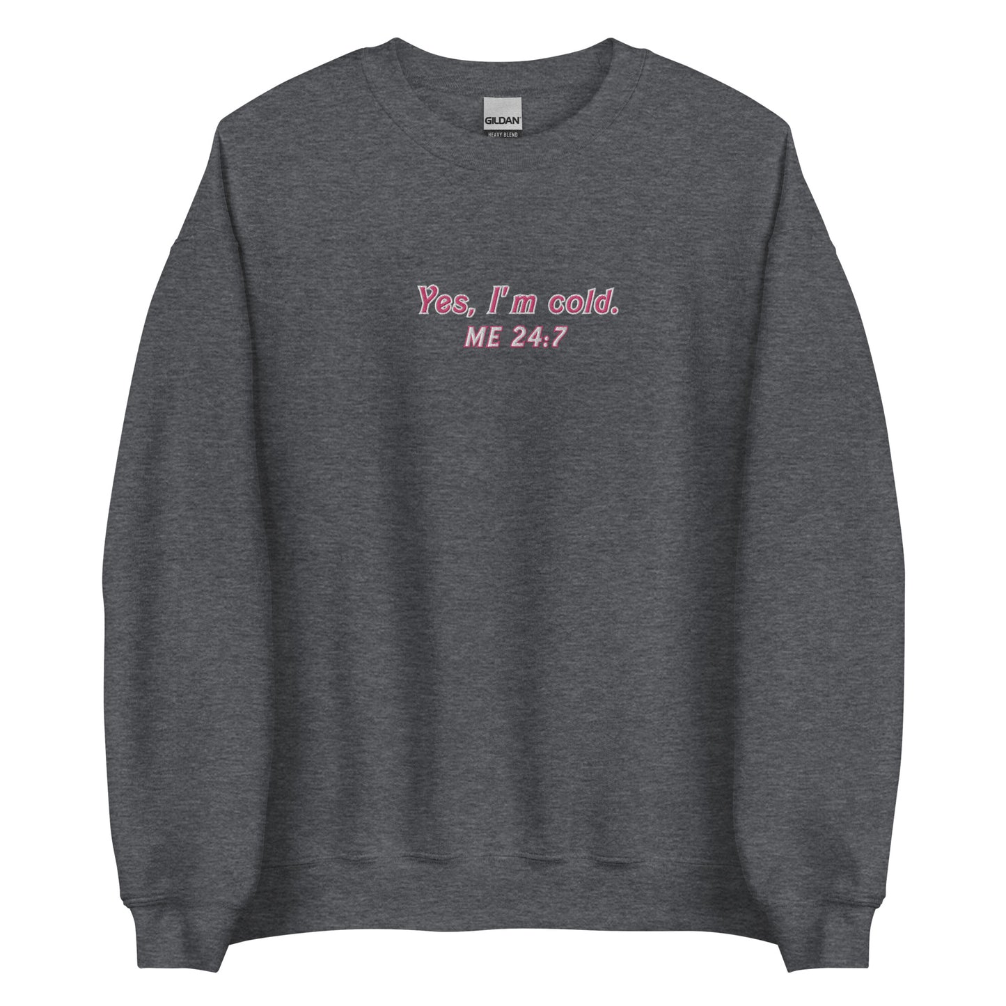 Embroidered Always Cold Sweatshirt