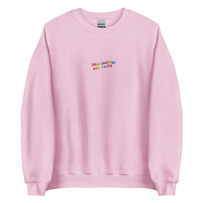 Embroidered Your Feelings Are Valid Sweatshirt