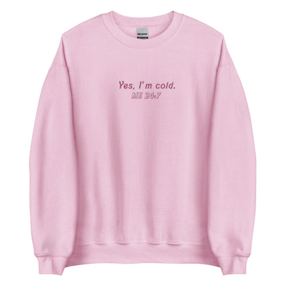 Embroidered Always Cold Sweatshirt