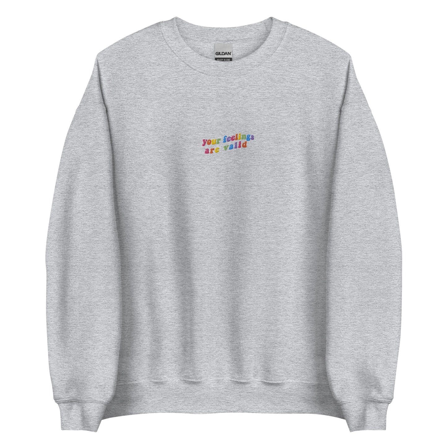 Embroidered Your Feelings Are Valid Sweatshirt