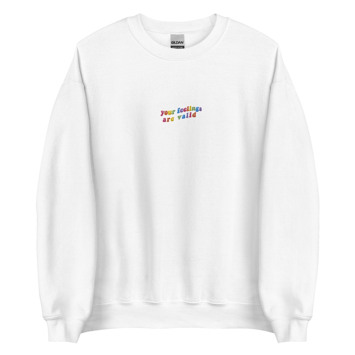 Embroidered Your Feelings Are Valid Sweatshirt