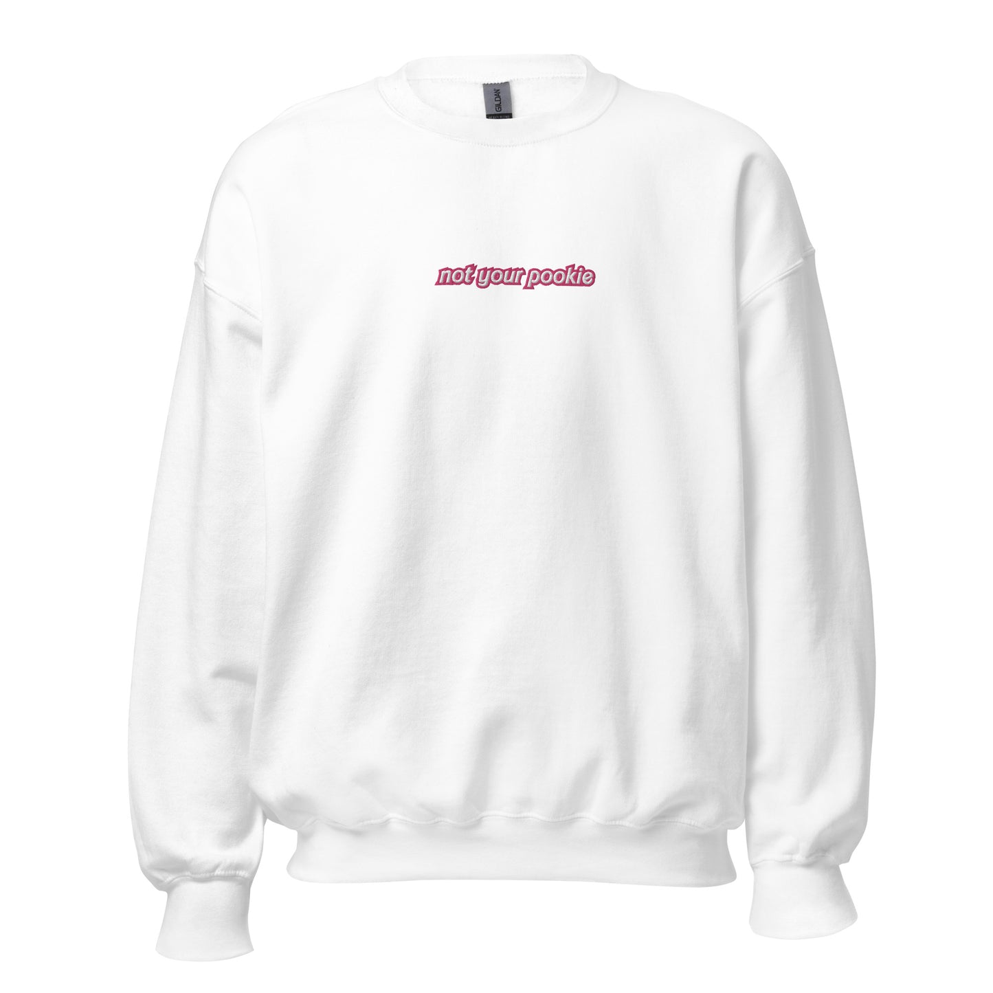 Embroidered Not Your Pookie Sweatshirt